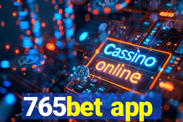 765bet app